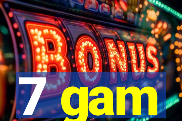 7 gam